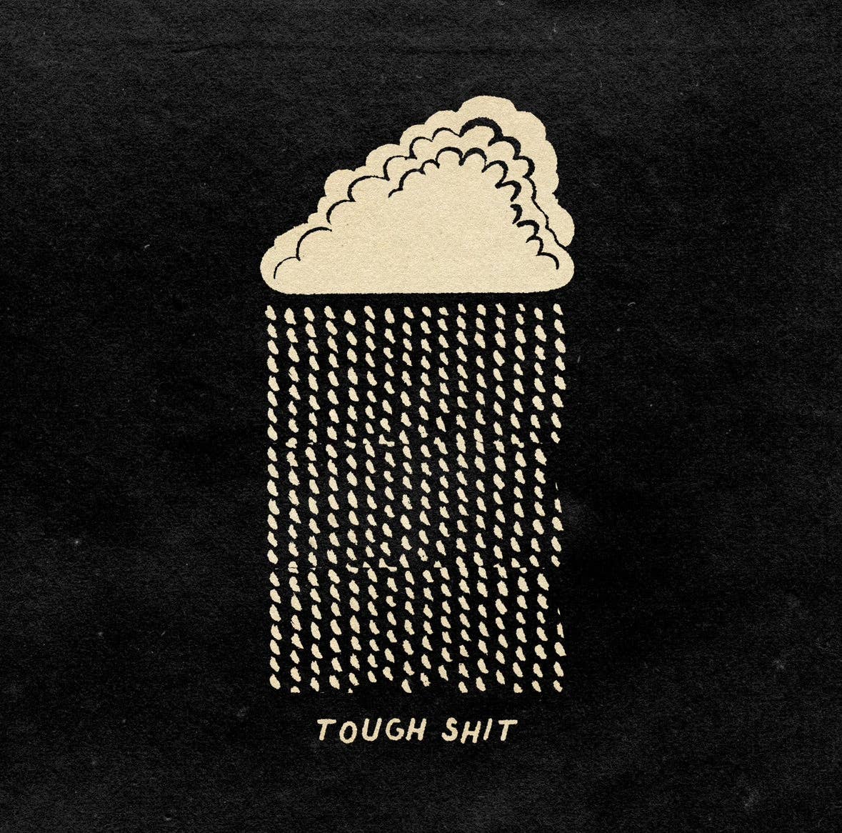 'Tough Shit' Print