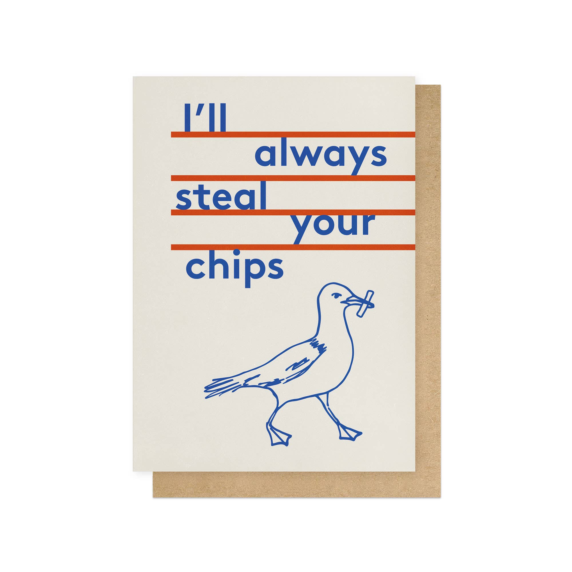 Always Steal Your Chips Greetings Card